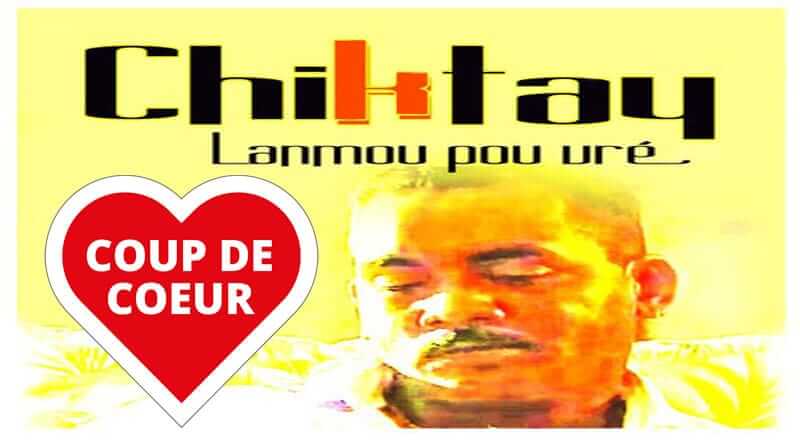 Lanmou pou vré - Chiktay