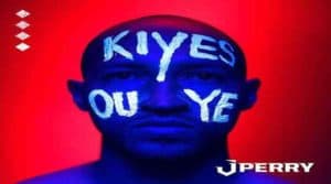 KIYÈS OU YE J-Perry