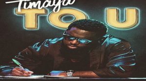 TO U Timaya
