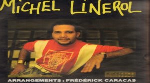 écoute Ti cosé MICHEL LINEROL