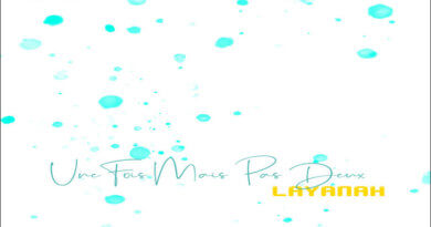 UNE FOIS MAIS PAS DEUX Layanah