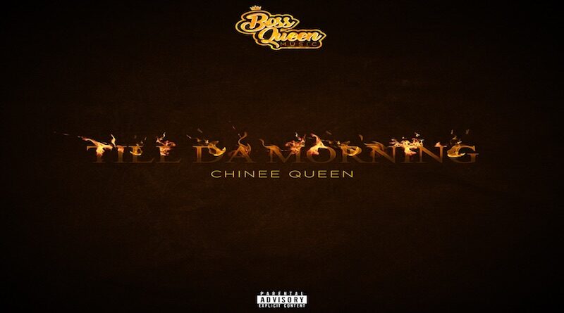 CHINEE QUEEN - Till Da Morning