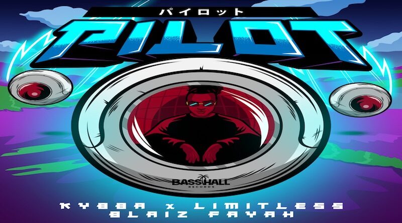 Pilot by Kybba, Limitless & Blaiz Fayah