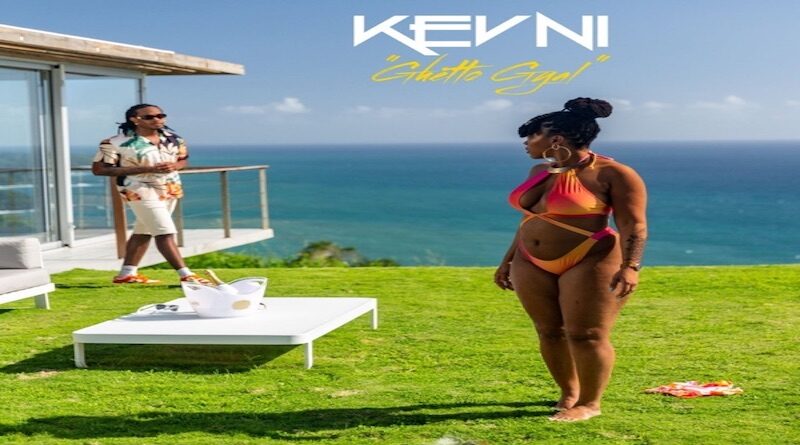 Ghetto Gyal by KEVNI, dance hall 2022