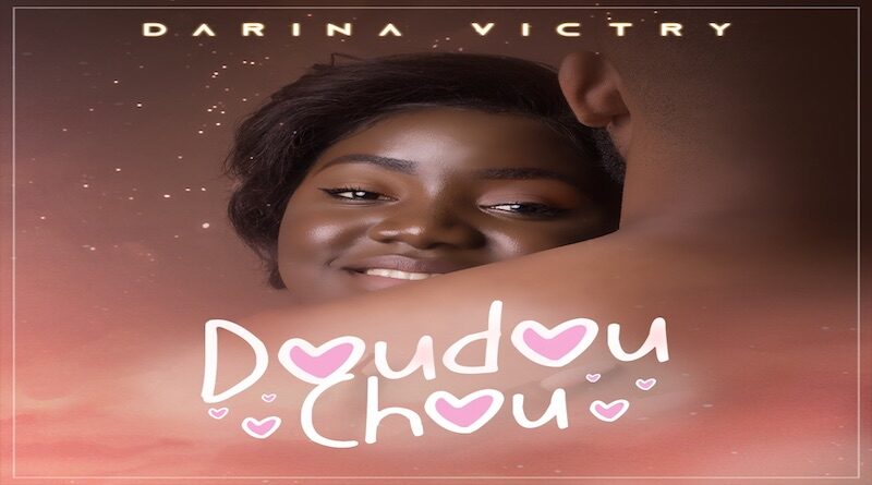 Doudou chou by Darina Victry - Afrobeats 2022