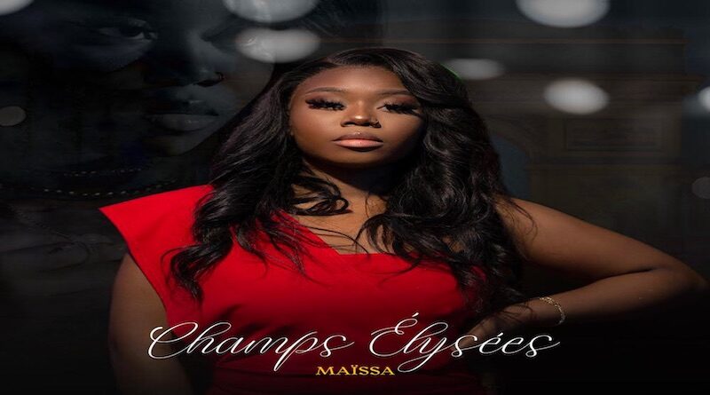 Single - Champs Elysées by Maïssa, Afrobeats 2021
