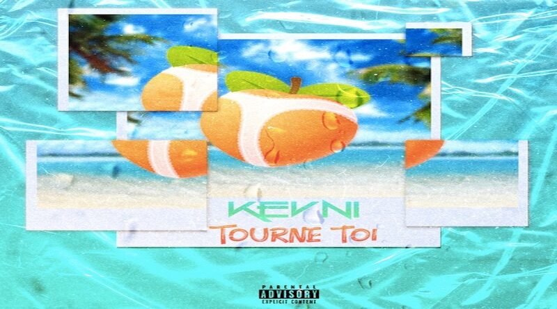 Tourne toi - Kevni, Bouyon 2022