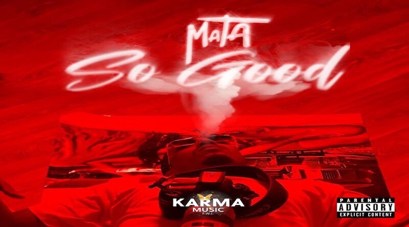 So Good - Mata, dance-hall 2022