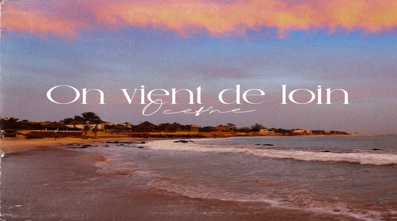 On vient de loin - Ocevne, Afrobeats 2023