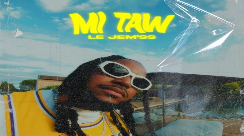 Mi taw - Le Jèm'ss Ft Mikado Shatta 2024